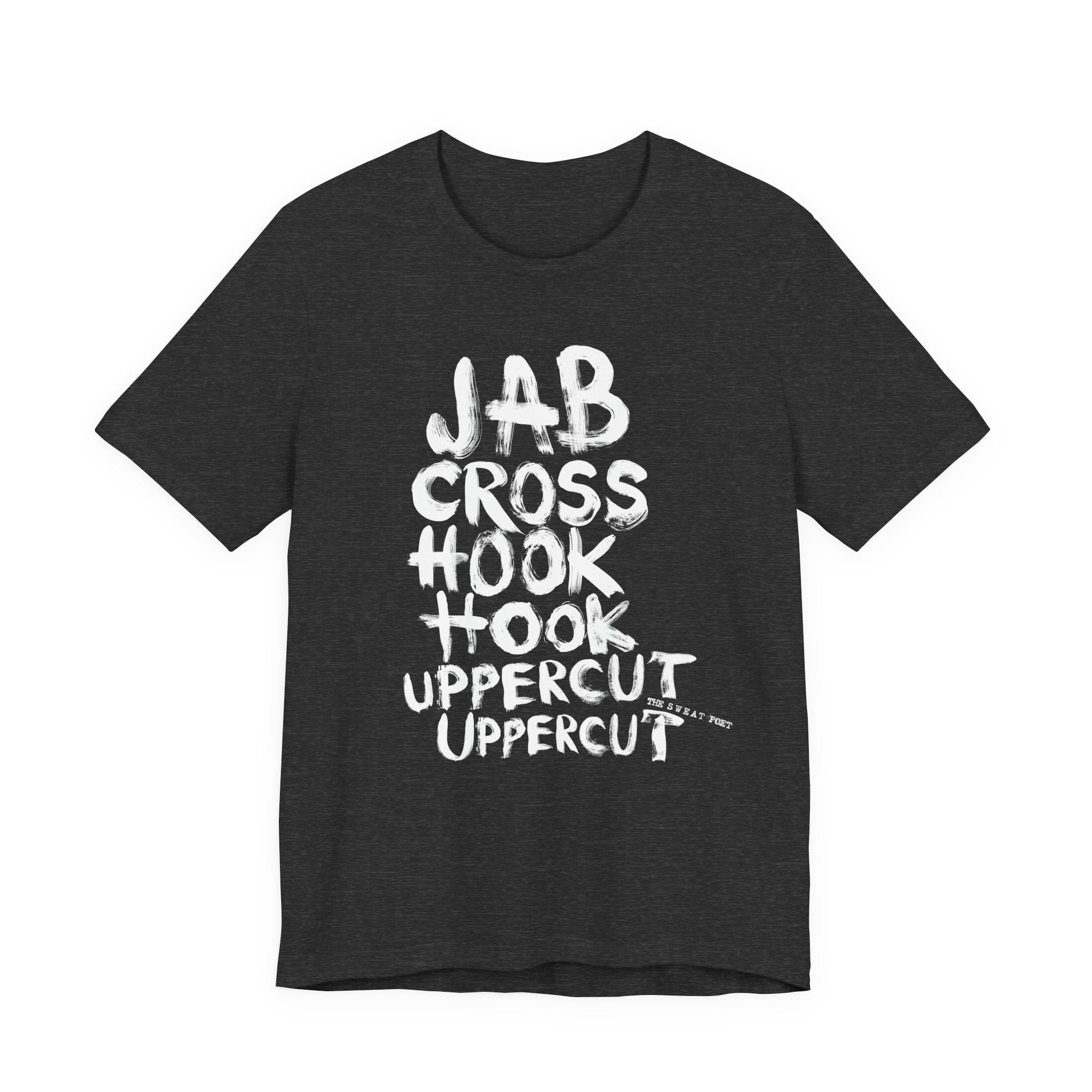 JABCROSSHOOKUPPERCUT T-Shirt | Wearable Art for Fighters & Creators