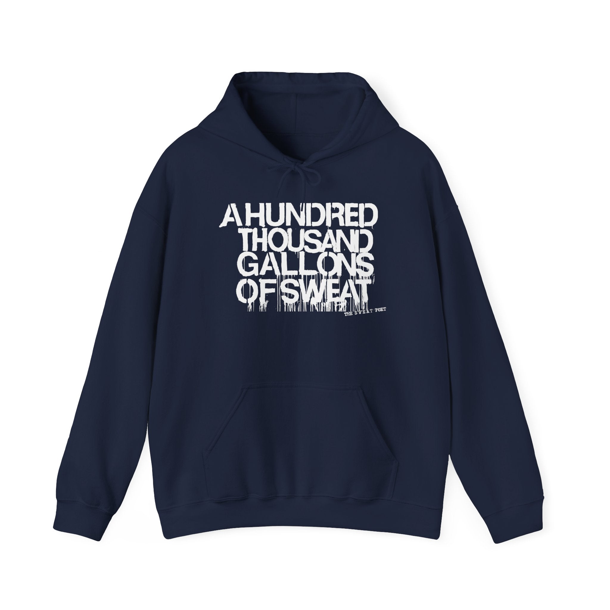 A HUNDRED THOUSAND GALLONS OF SWEAT Hoodie