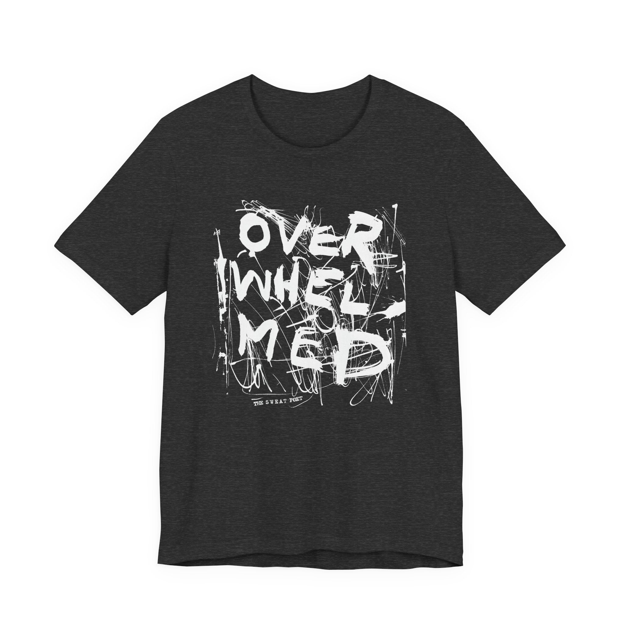 OVERWHELMED T-Shirt | Wearable Art for Fighters & Creators