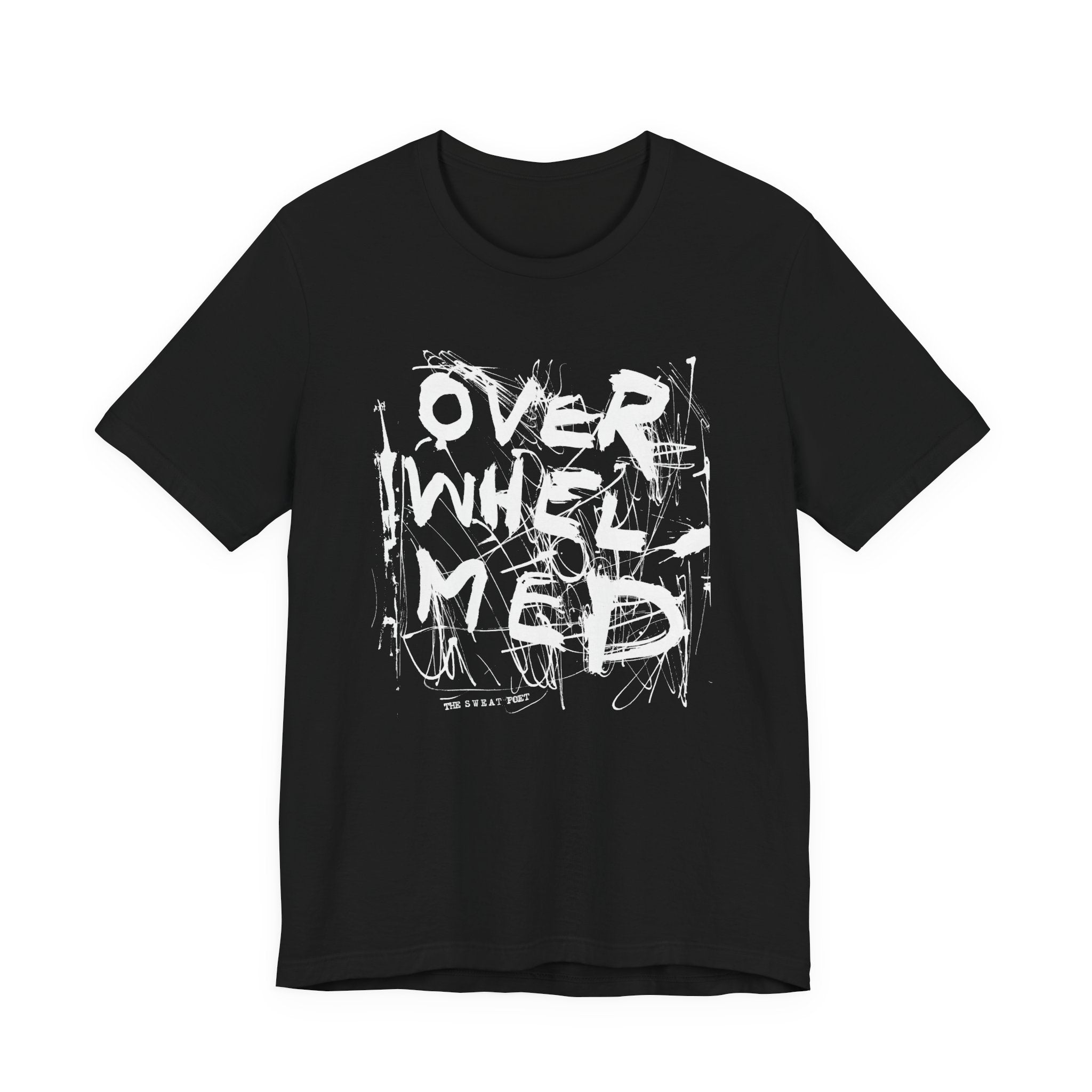 OVERWHELMED T-Shirt | Wearable Art for Fighters & Creators