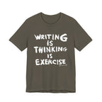 WRITING IS THINKING IS EXERCISE (WORDS) T-Shirt