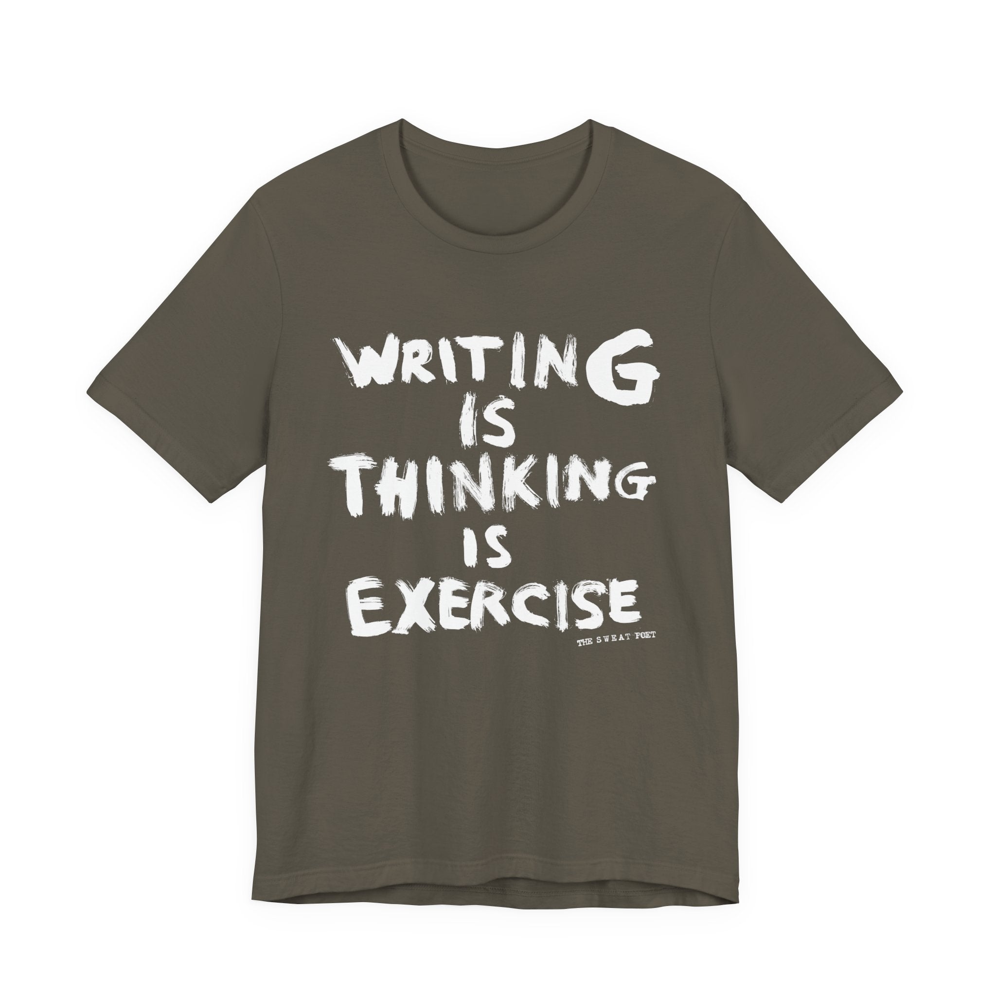 WRITING IS THINKING IS EXERCISE (WORDS) T-Shirt | Wearable Art for Fighters & Creators