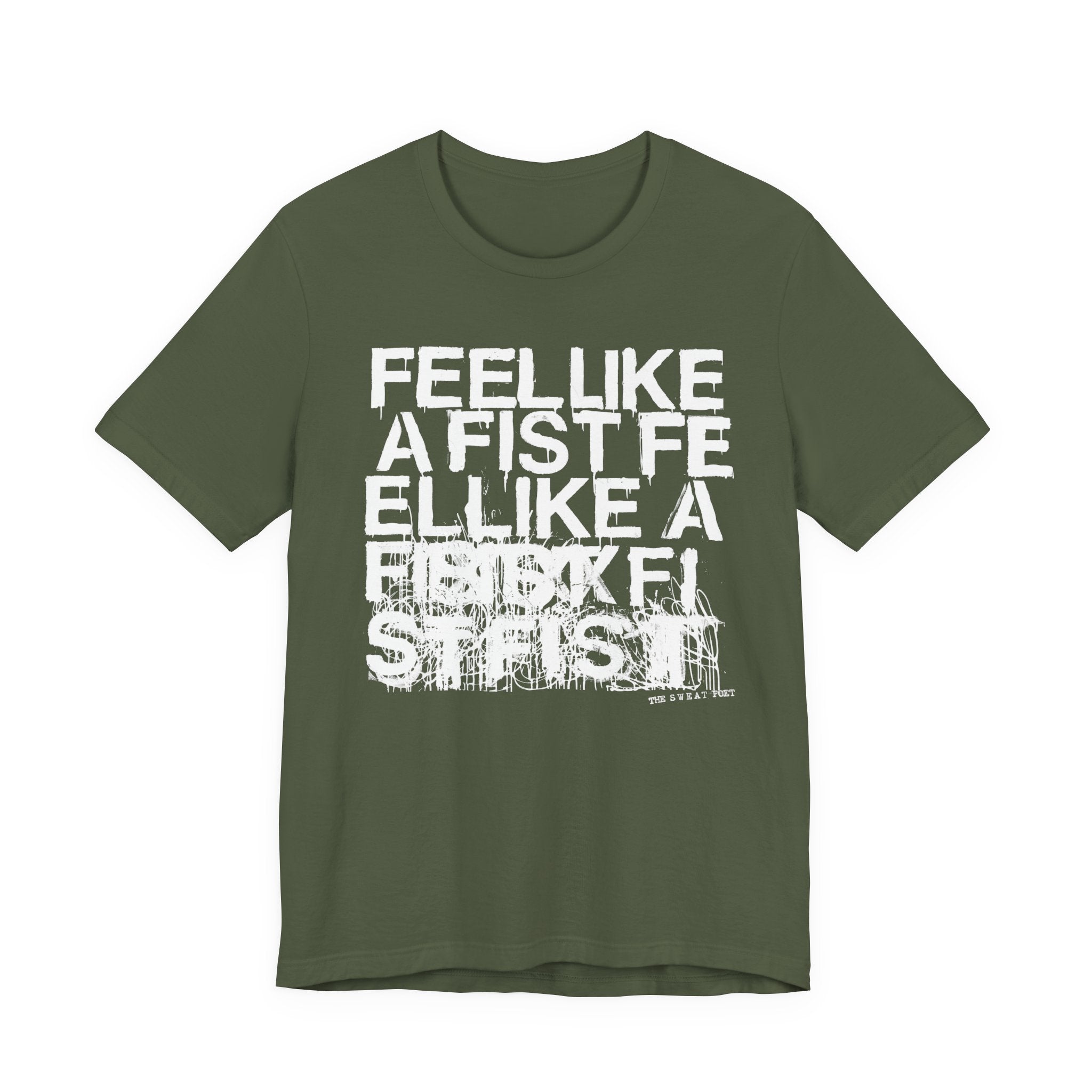 FEEL LIKE A FIST T-Shirt | Wearable Art for Fighters & Creators