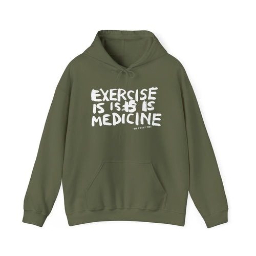 EXERCISE IS MEDICINE Hoodie