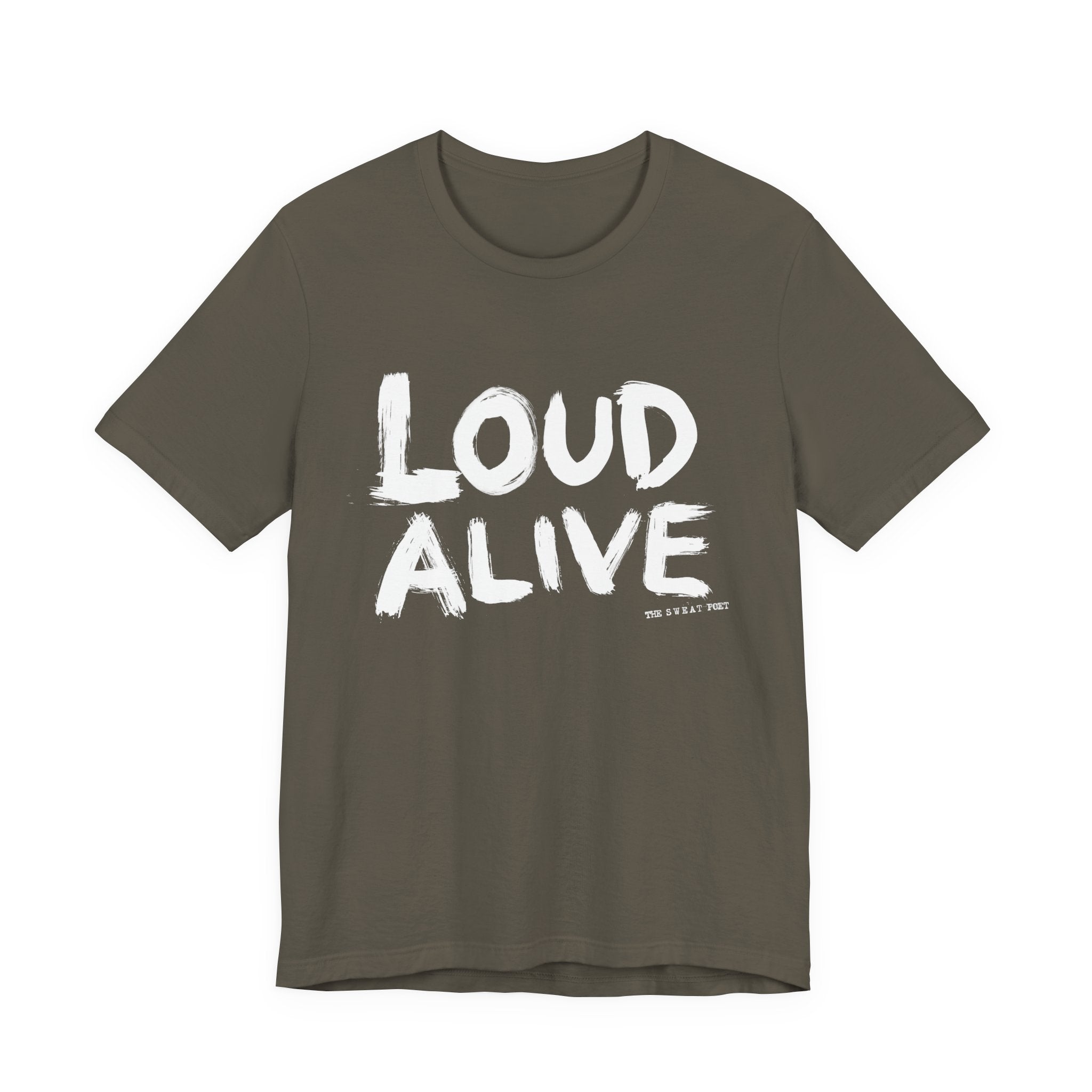 LOUD ALIVE T-Shirt | Wearable Art for Fighters & Creators