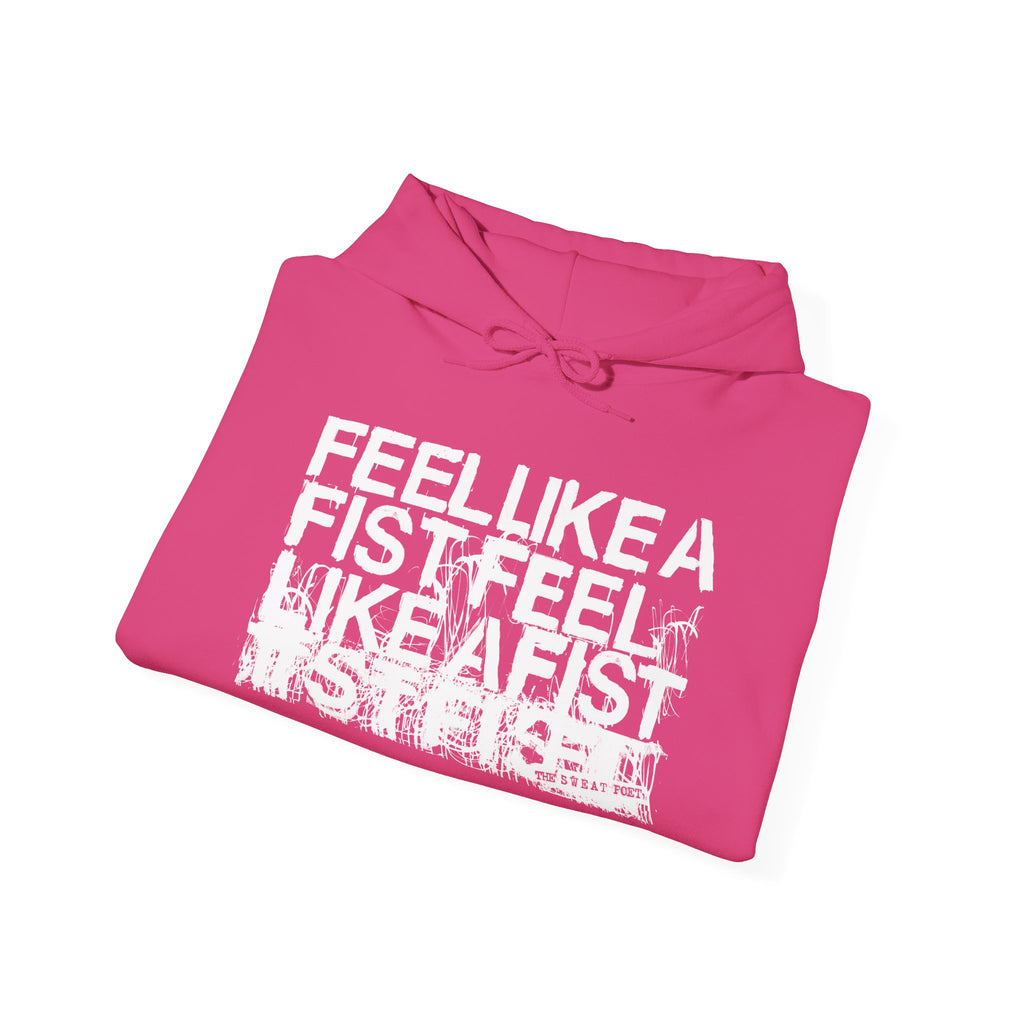 FEEL LIKE A FIST Hoodie