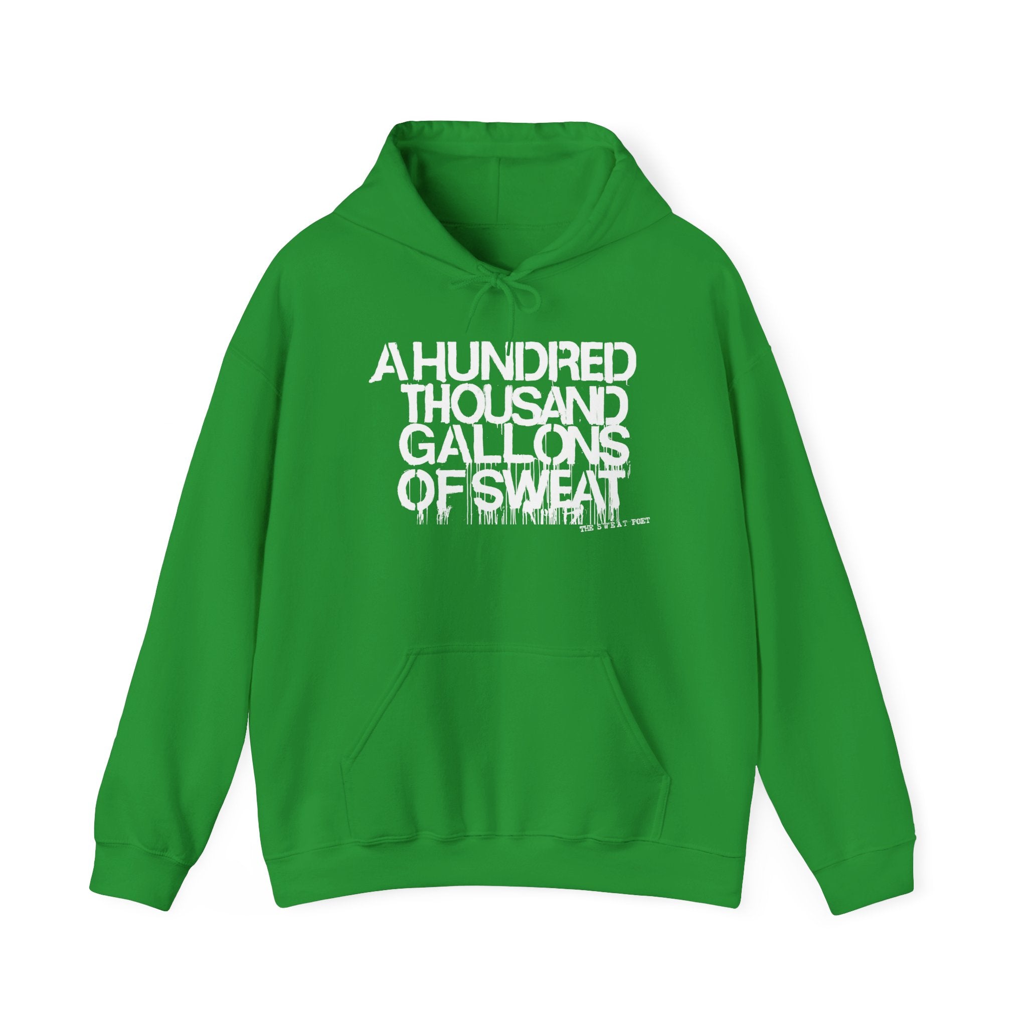 A HUNDRED THOUSAND GALLONS OF SWEAT Hoodie