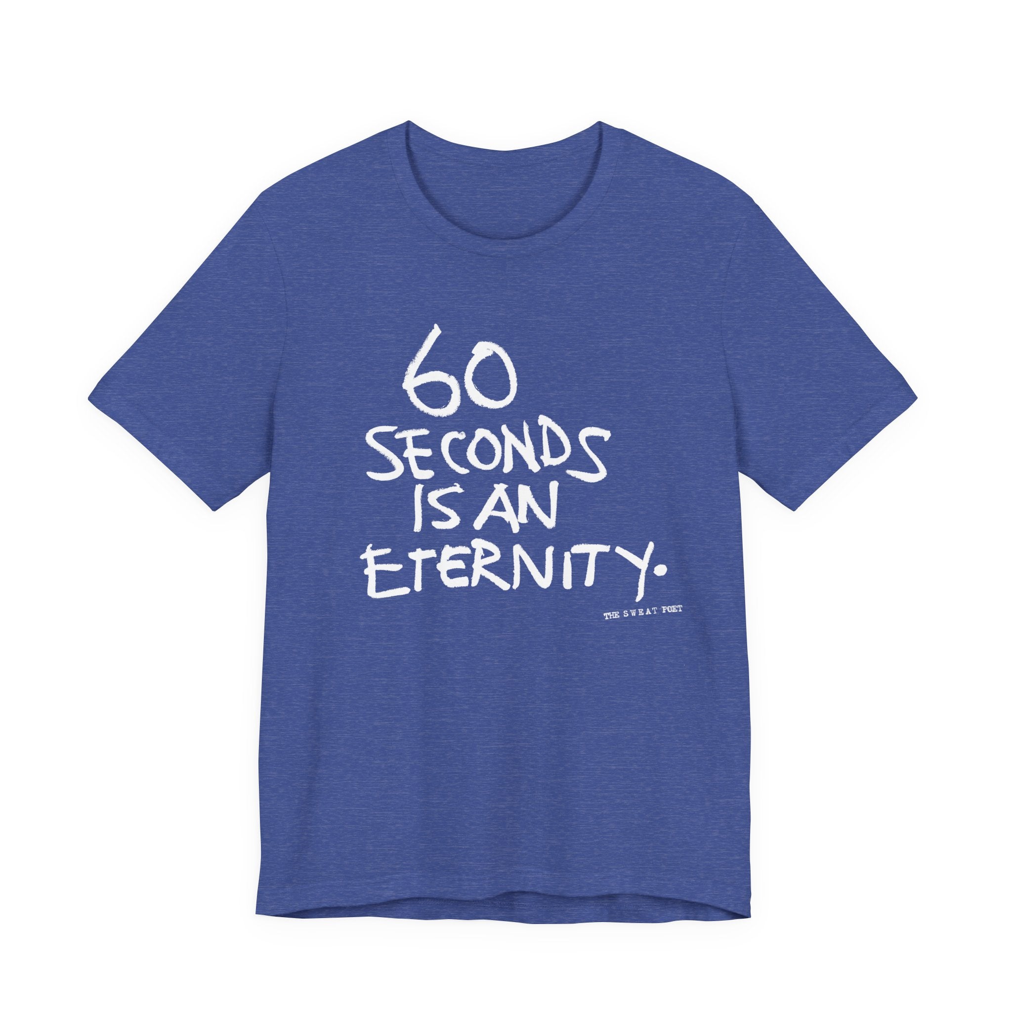 60 SECONDS T-Shirt
