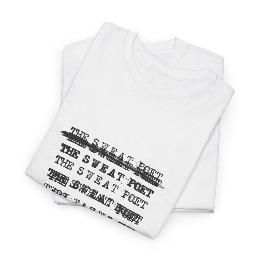THE SWEAT POET T-Shirt | Wearable Art for Fighters & Creators