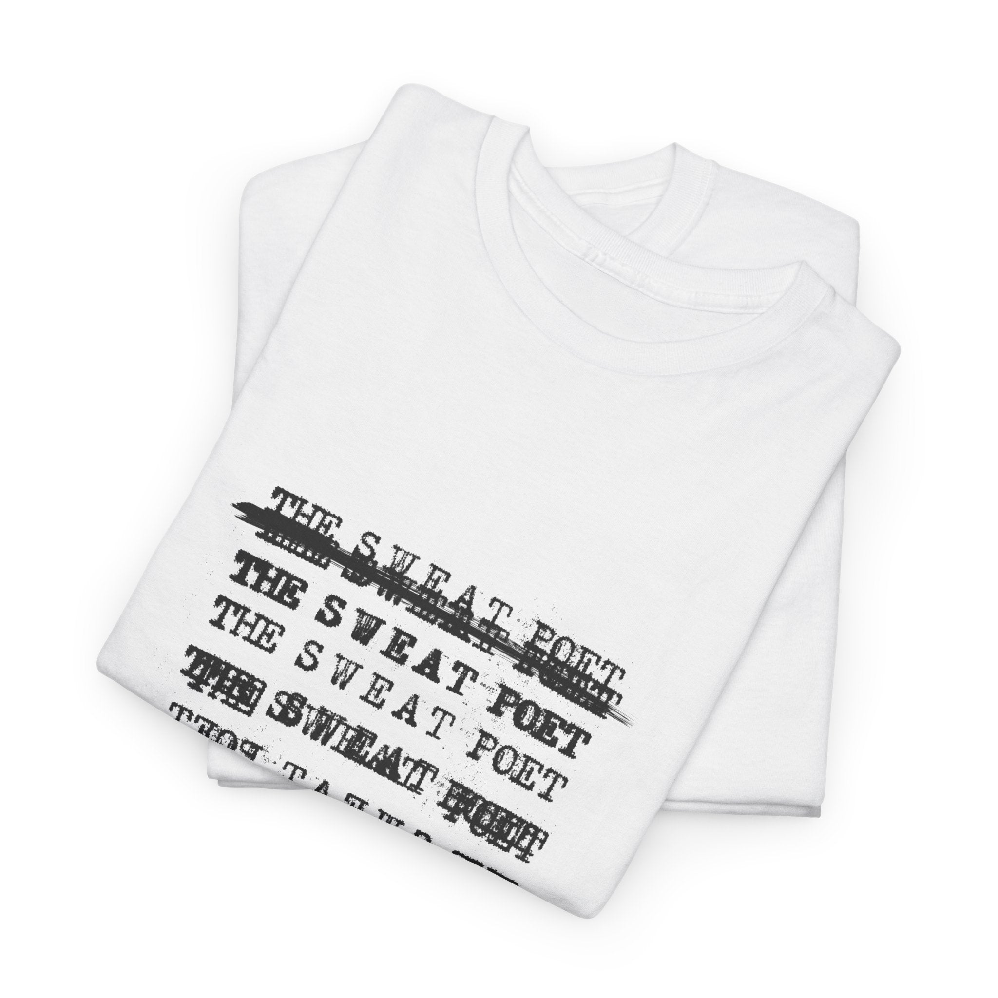 THE SWEAT POET T-Shirt | Wearable Art for Fighters & Creators