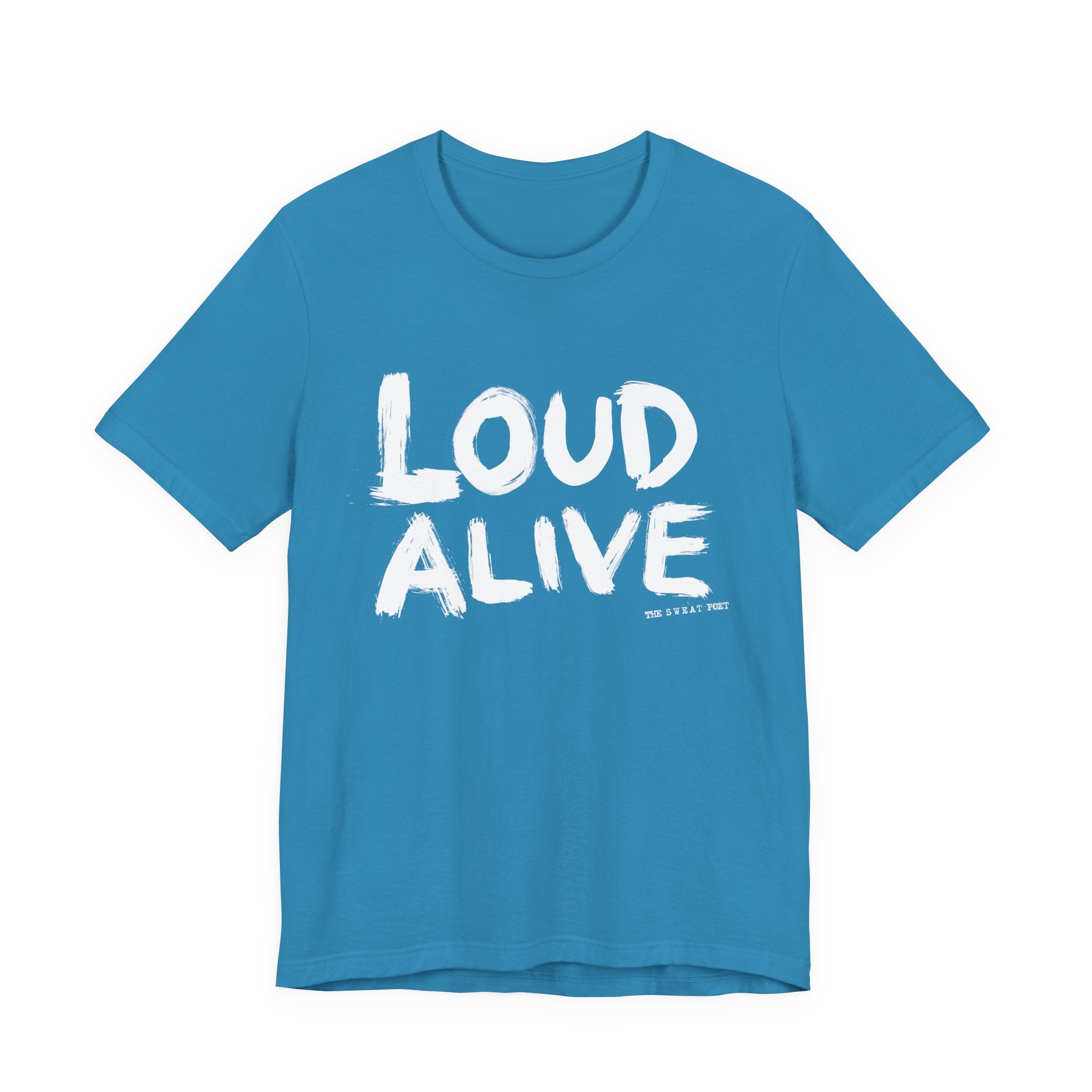 LOUD ALIVE T-Shirt | Wearable Art for Fighters & Creators