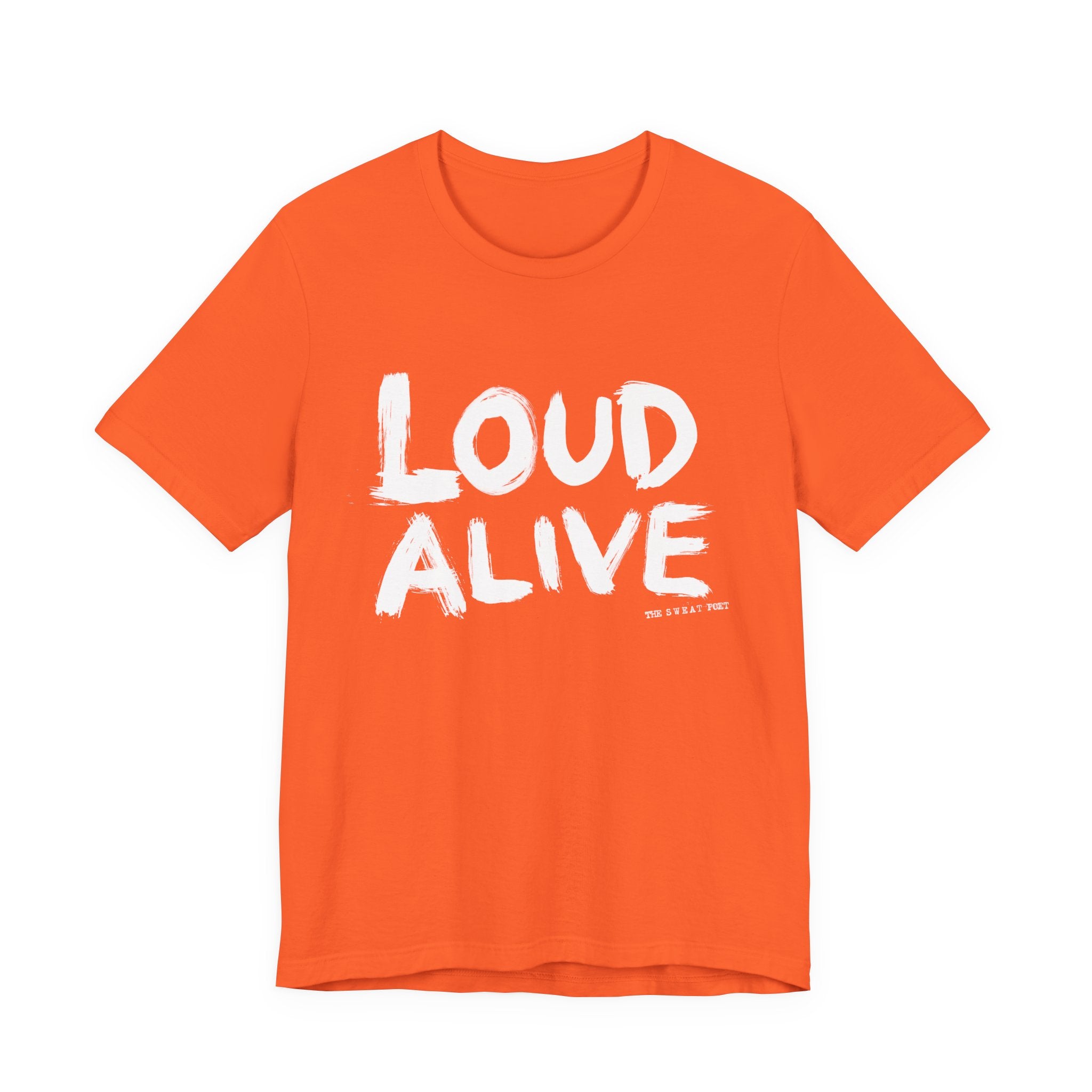 LOUD ALIVE T-Shirt | Wearable Art for Fighters & Creators