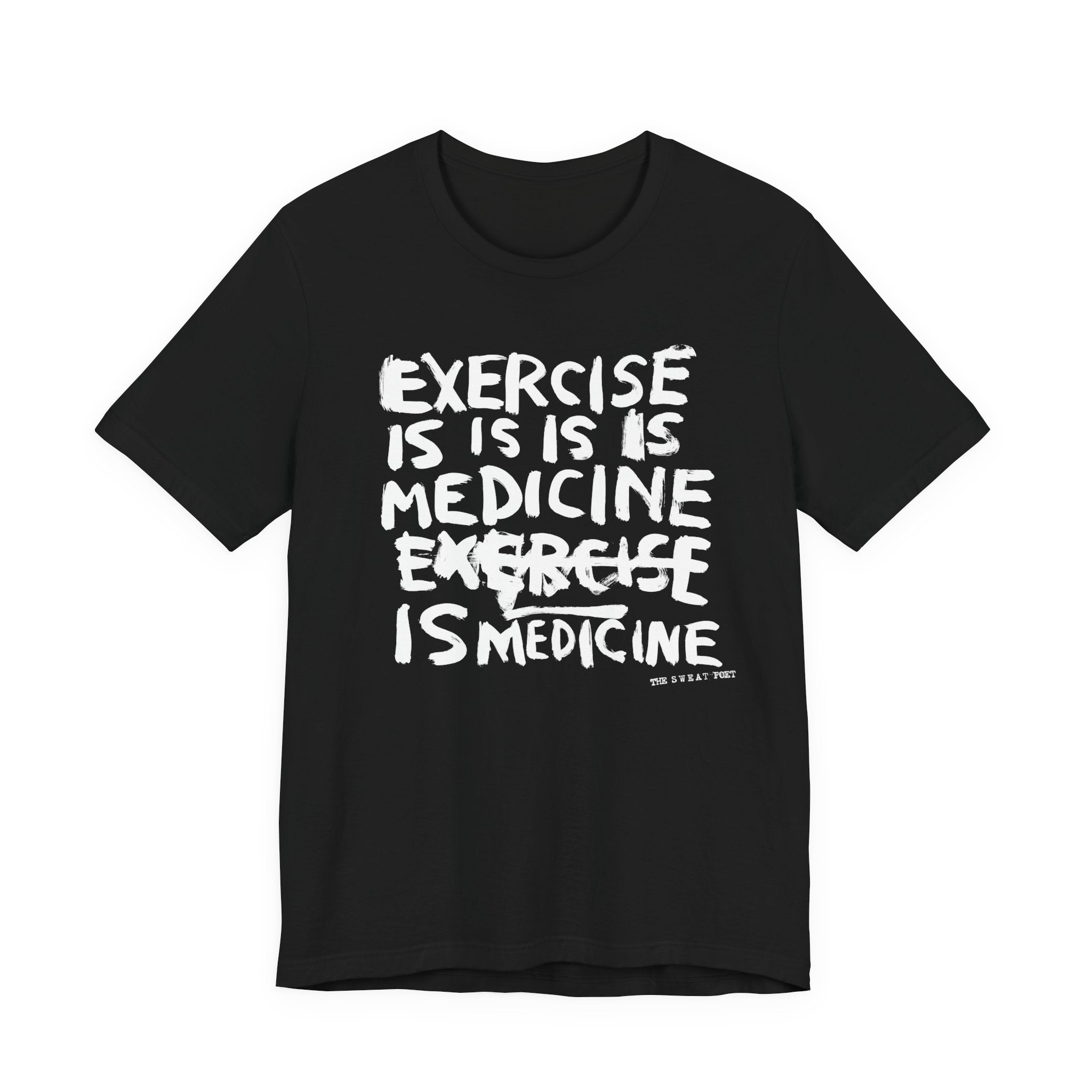EXERCISE IS MEDICINE T-Shirt | Wearable Art for Fighters & Creators
