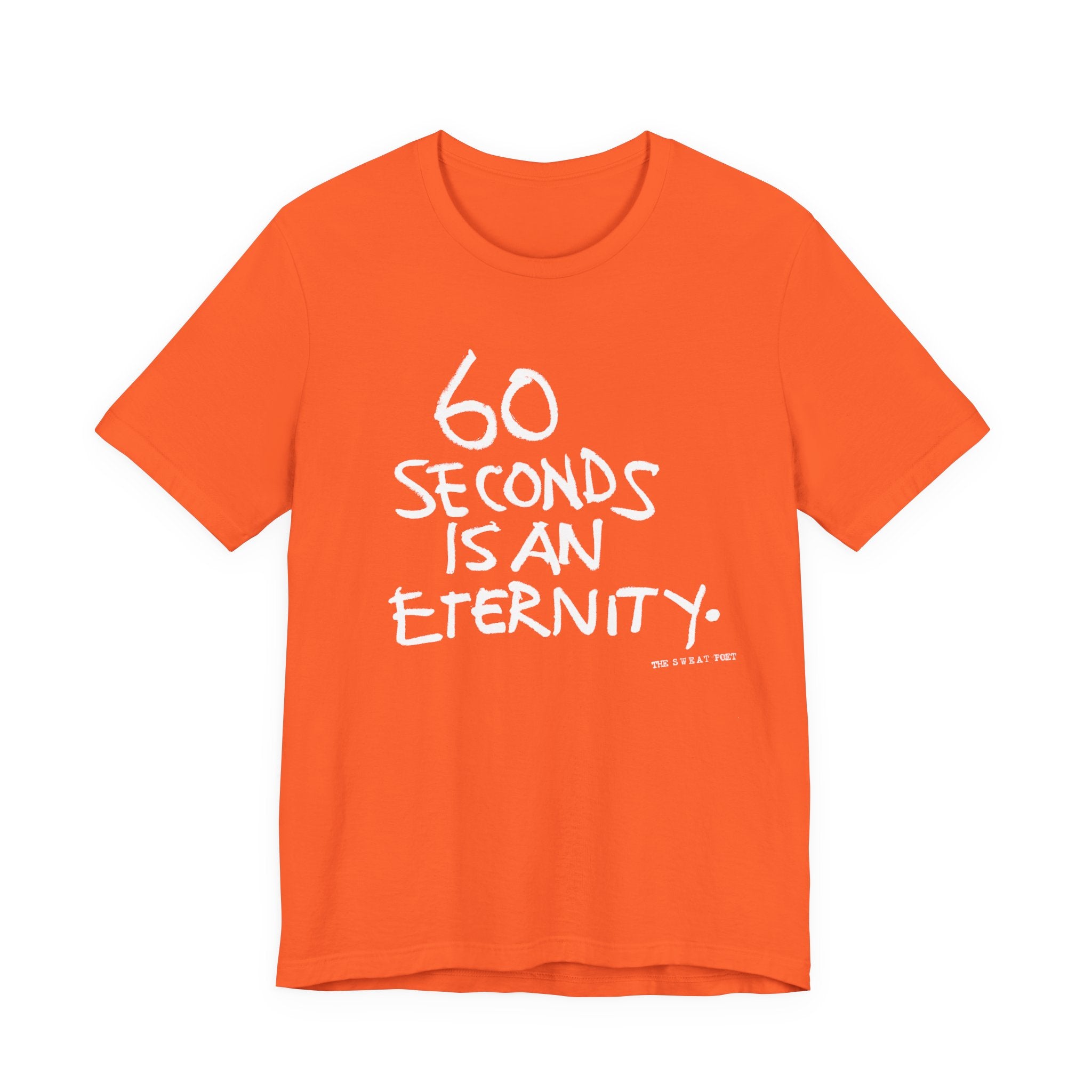 60 SECONDS T-Shirt
