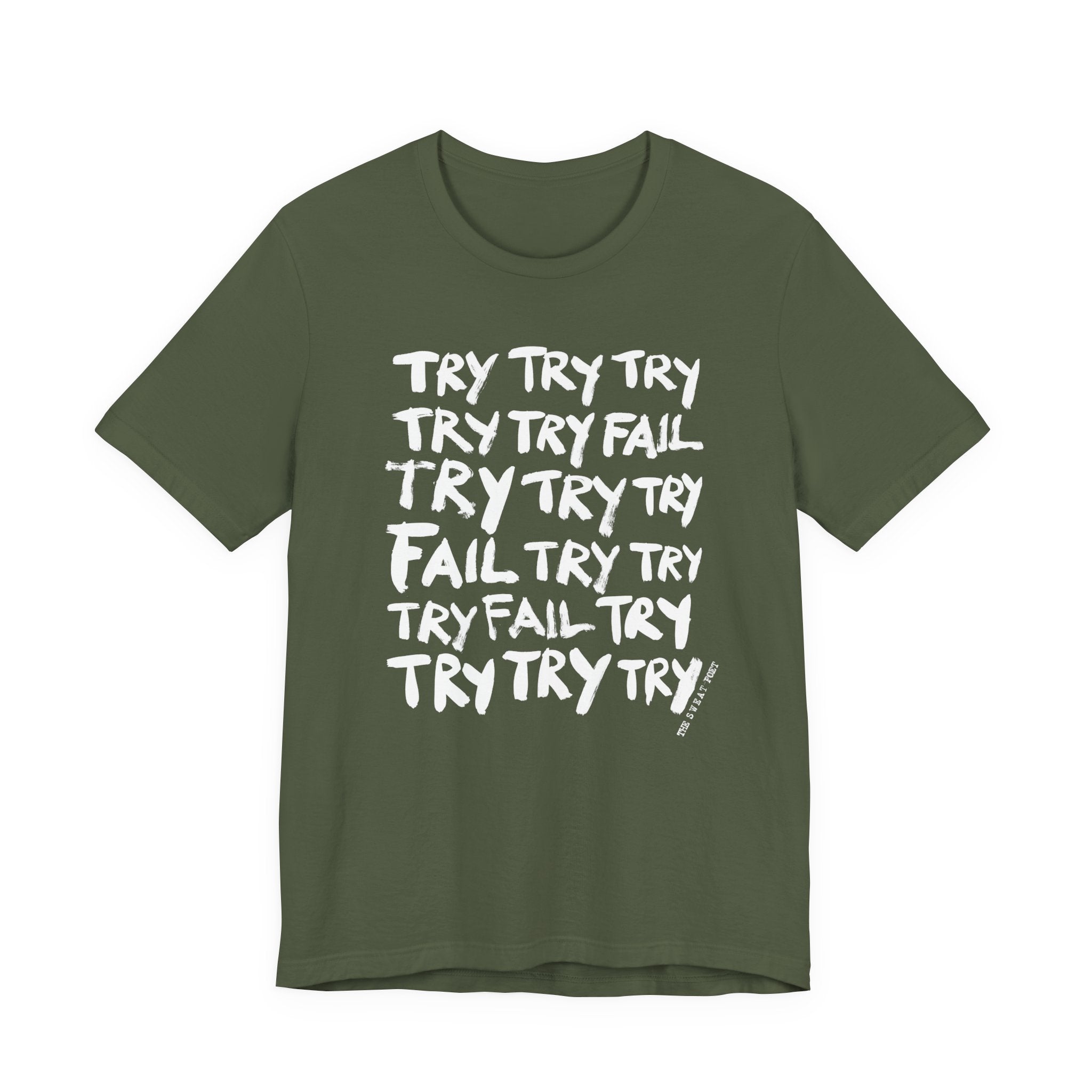 TRY TRY TRY FAIL TRY T-Shirt | Wearable Art for Fighters & Creators