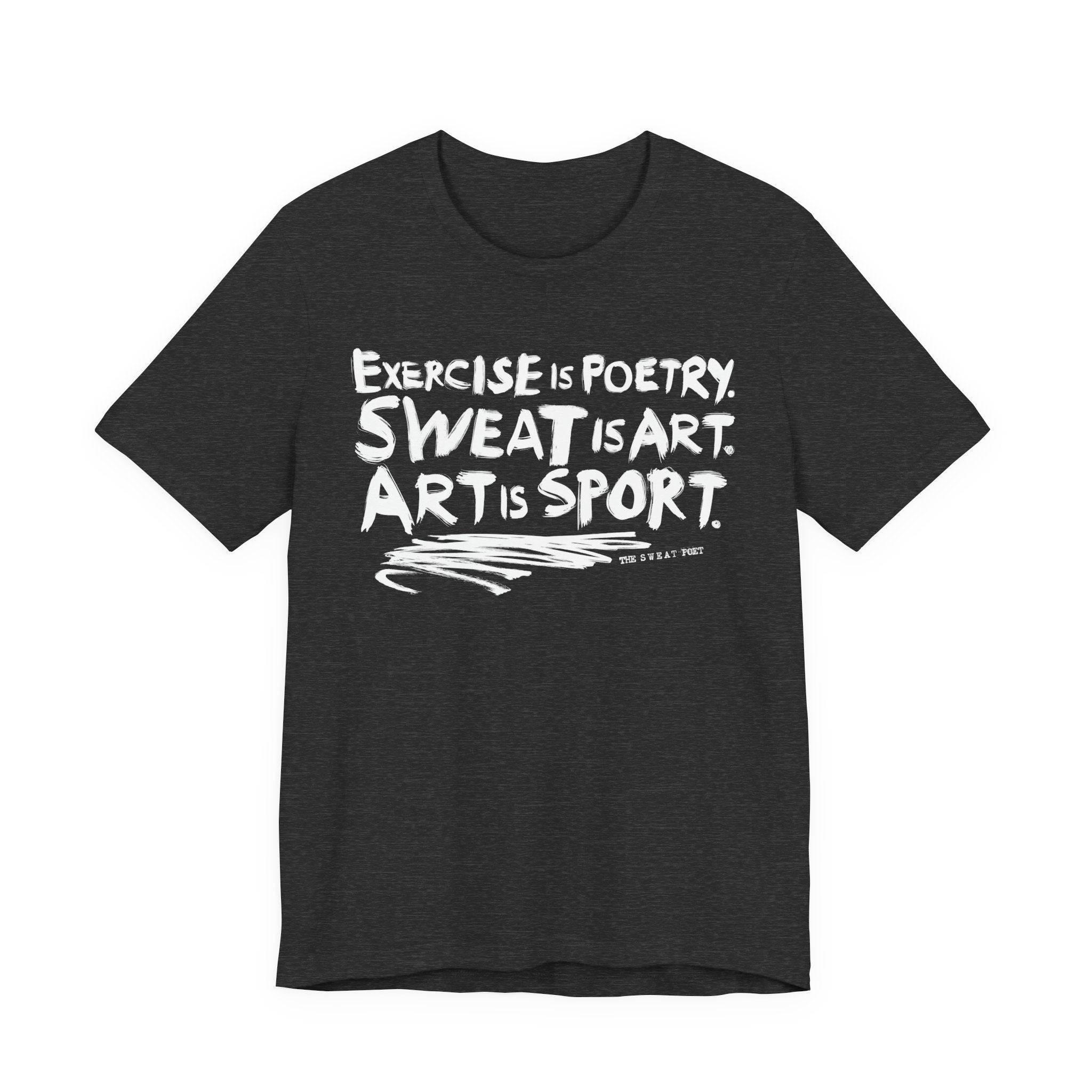 EXERCISE IS POETRY T-Shirt | Wearable Art for Fighters & Creators