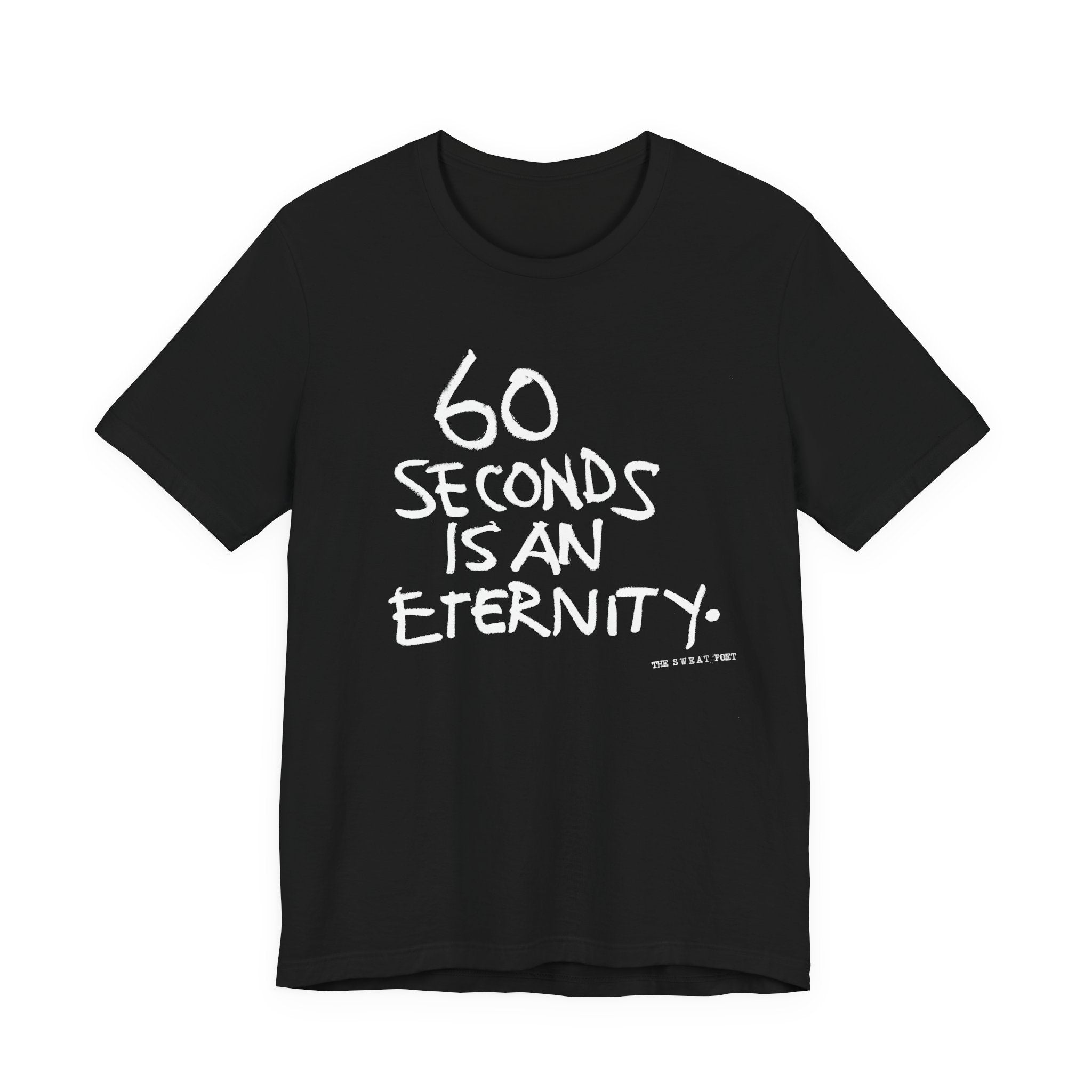 60 SECONDS T-Shirt
