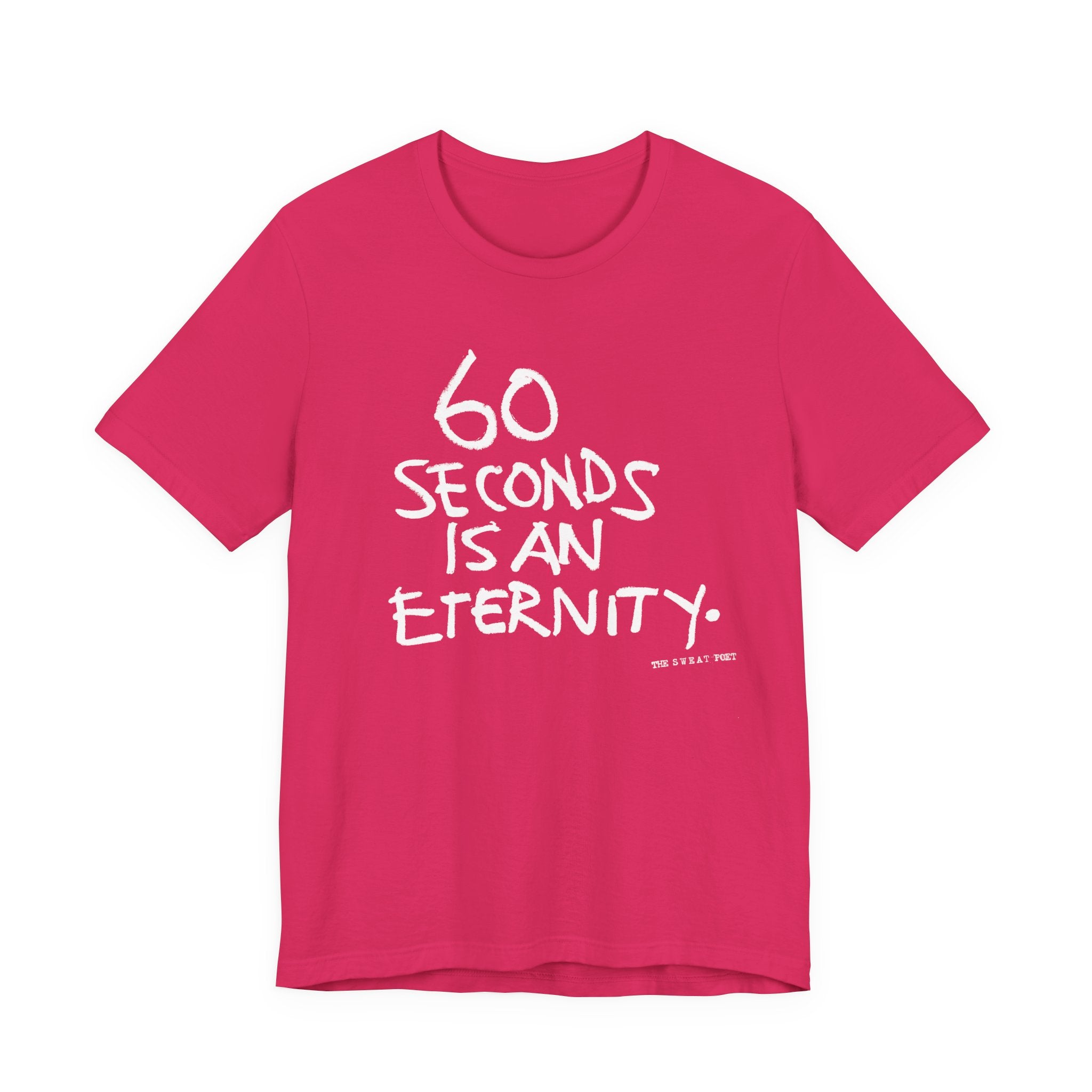 60 SECONDS T-Shirt