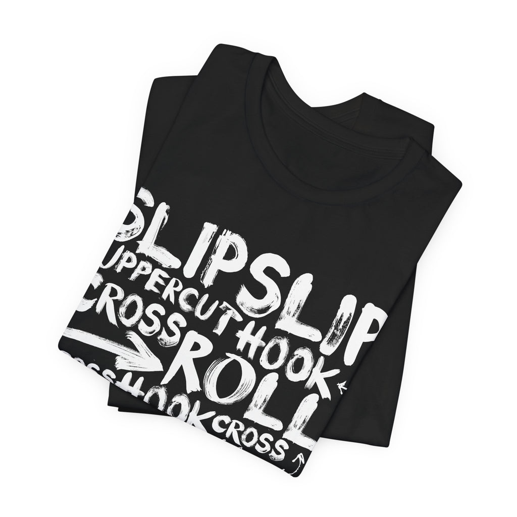 SLIPSLIPUPPERCUTHOOK T-Shirt | Wearable Art for Fighters & Creators