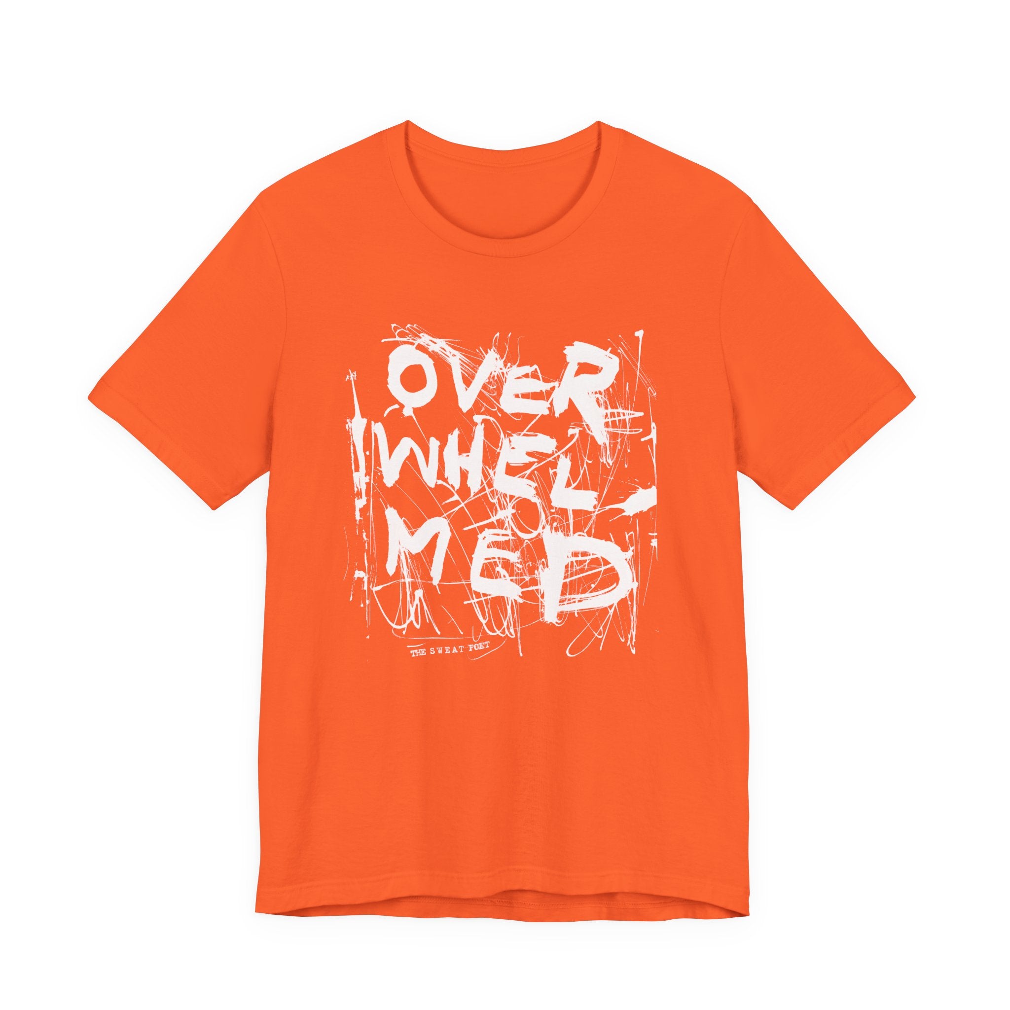 OVERWHELMED T-Shirt | Wearable Art for Fighters & Creators