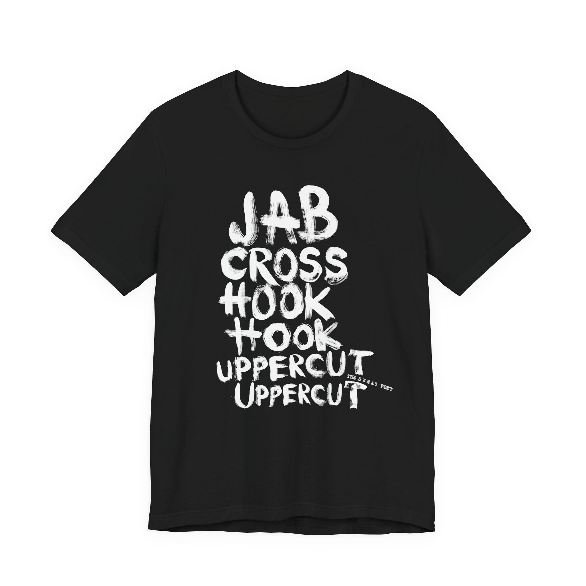 JABCROSSHOOKUPPERCUT T-Shirt | Wearable Art for Fighters & Creators