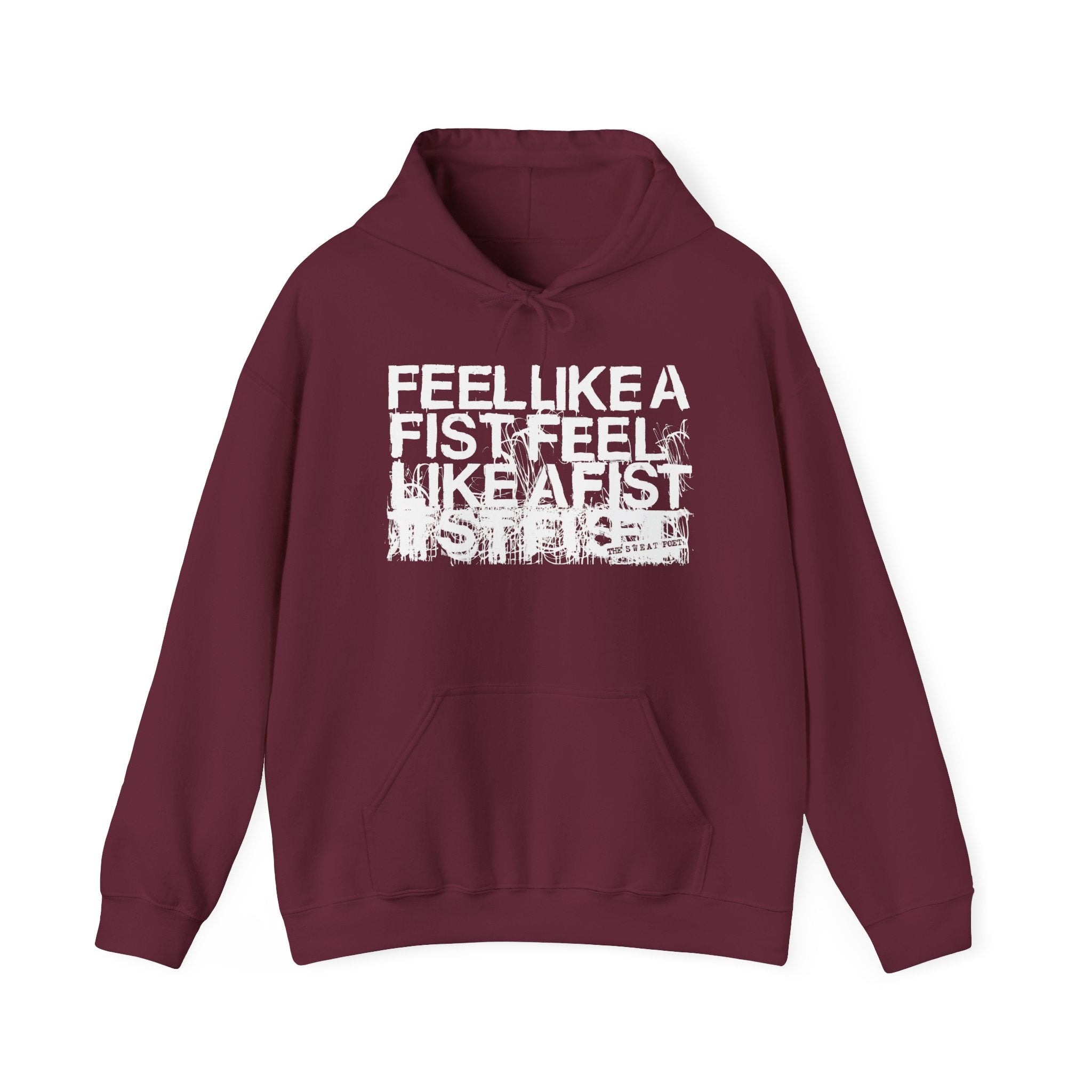 FEEL LIKE A FIST Hoodie