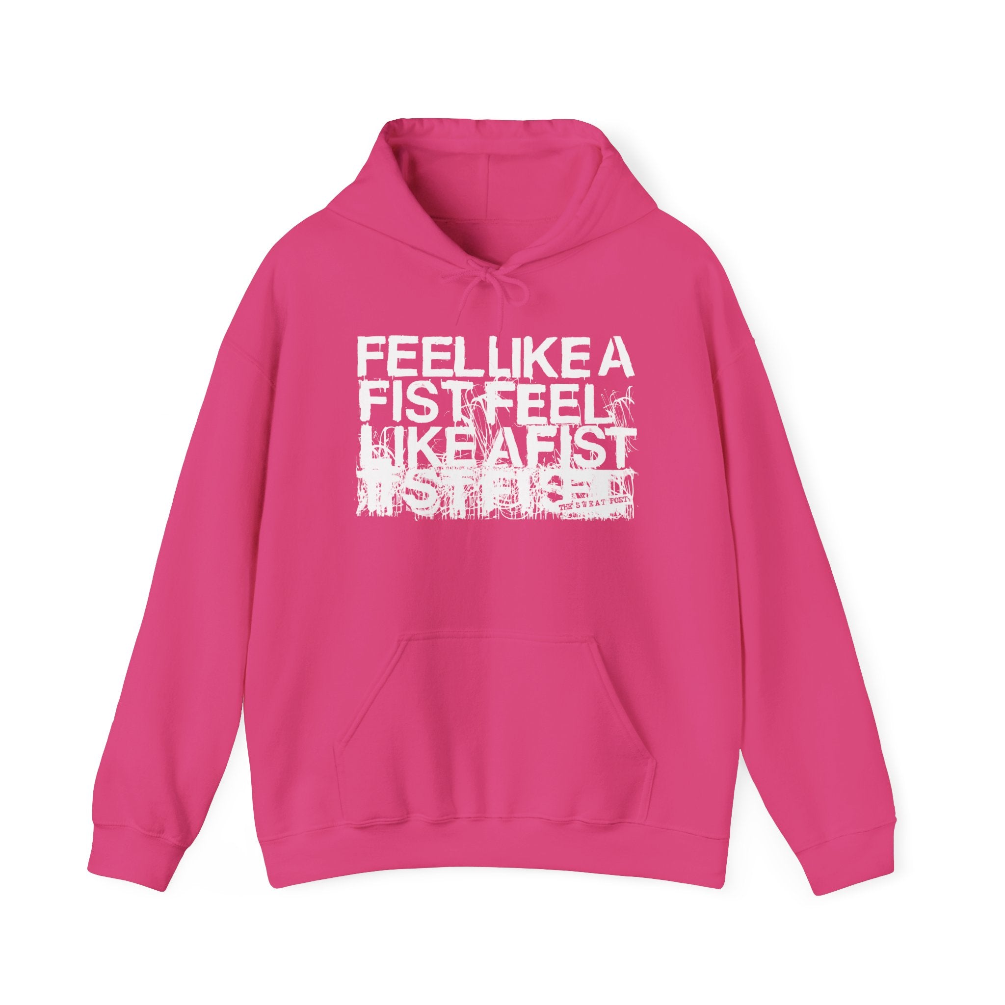 FEEL LIKE A FIST Hoodie