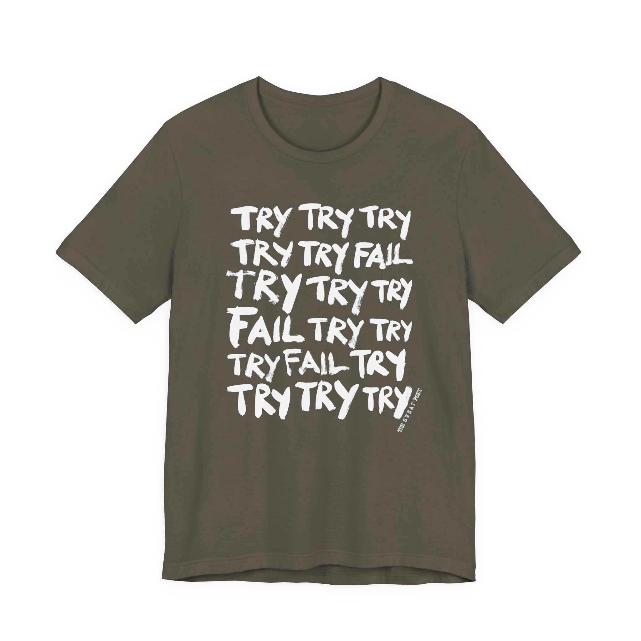 TRY TRY TRY FAIL TRY T-Shirt | Wearable Art for Fighters & Creators
