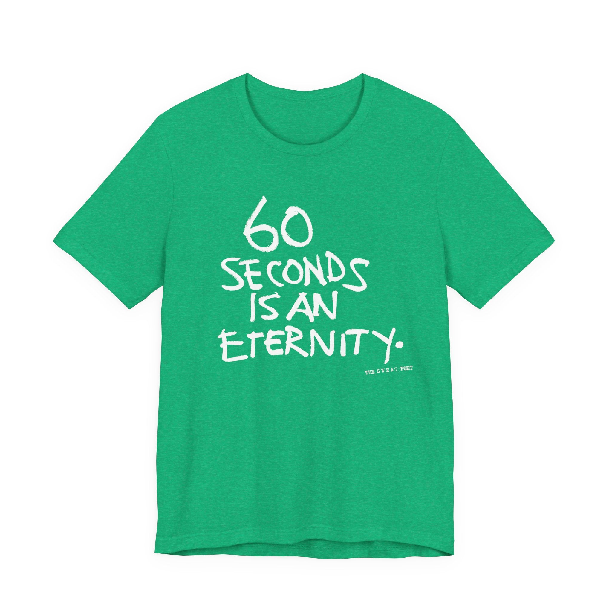 60 SECONDS T-Shirt