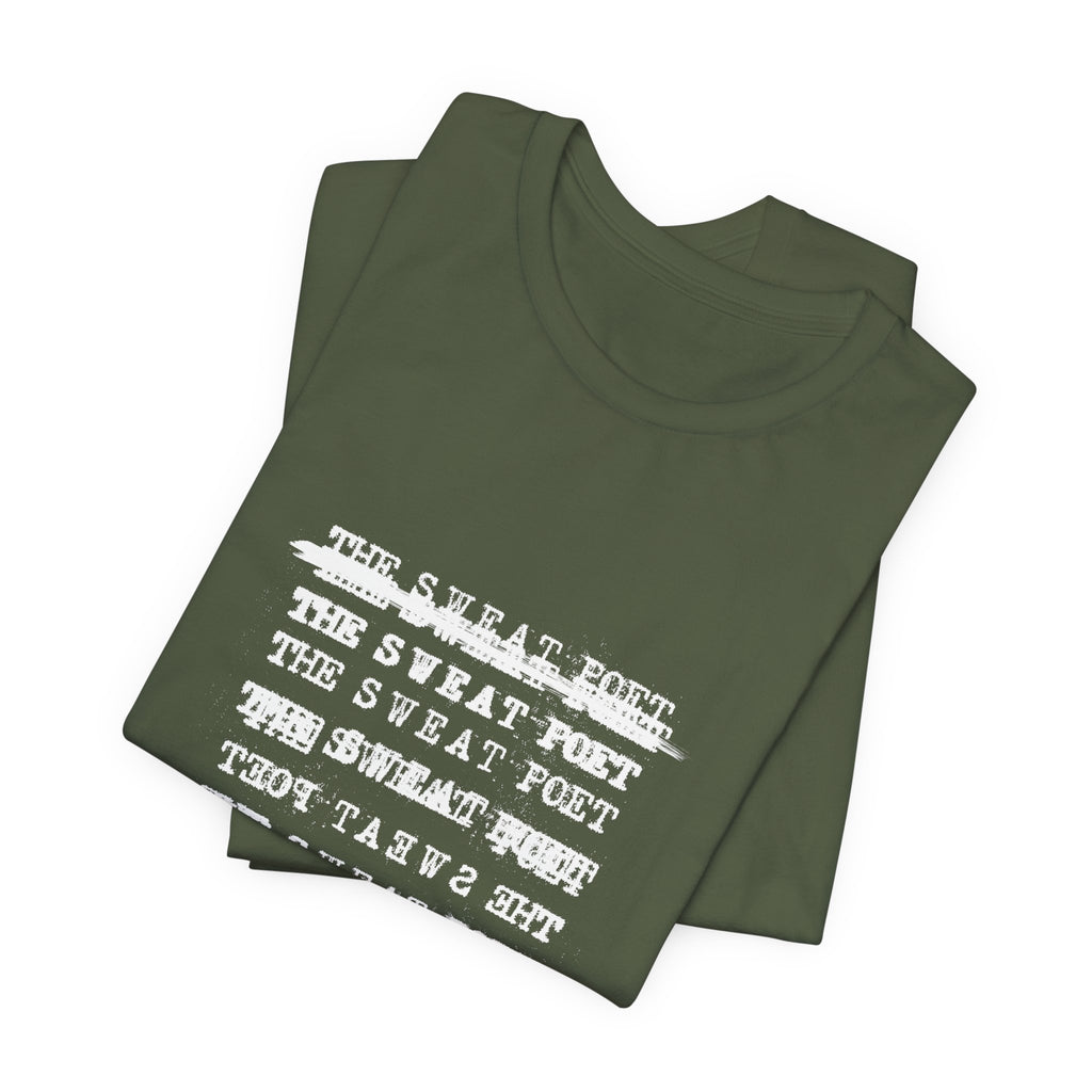 THE SWEAT POET T-Shirt | Wearable Art for Fighters & Creators