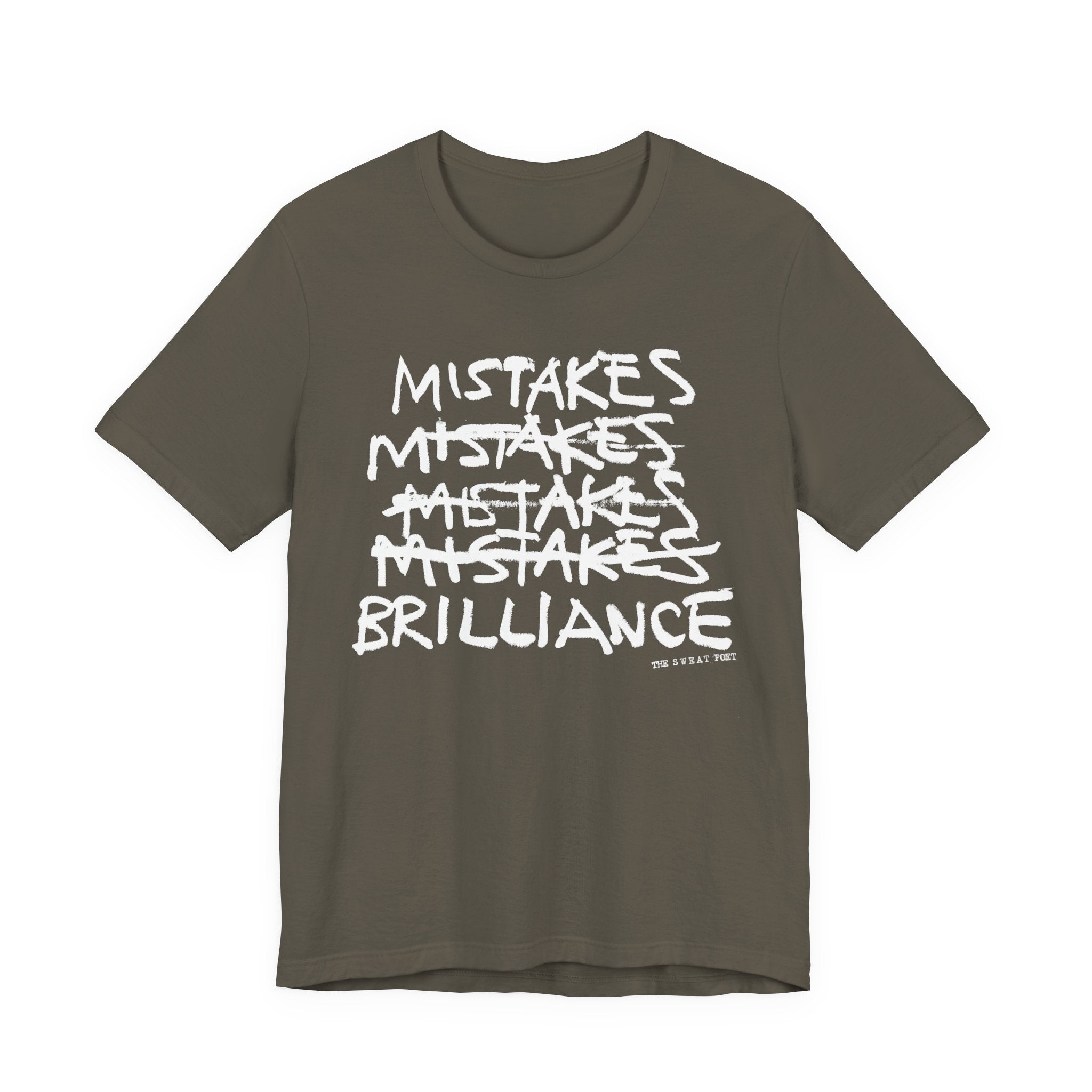 MISTAKES BRILLIANCE T-Shirt | Wearable Art for Fighters & Creators