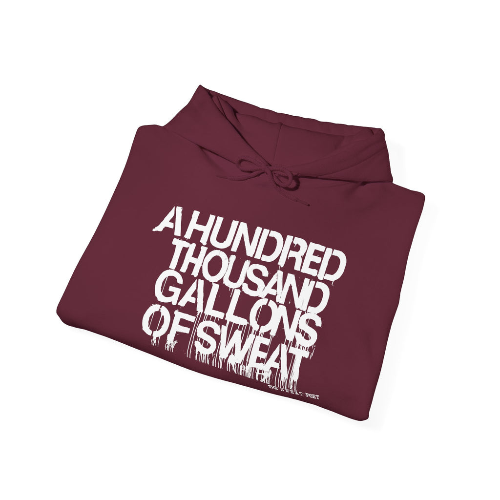 A HUNDRED THOUSAND GALLONS OF SWEAT Hoodie