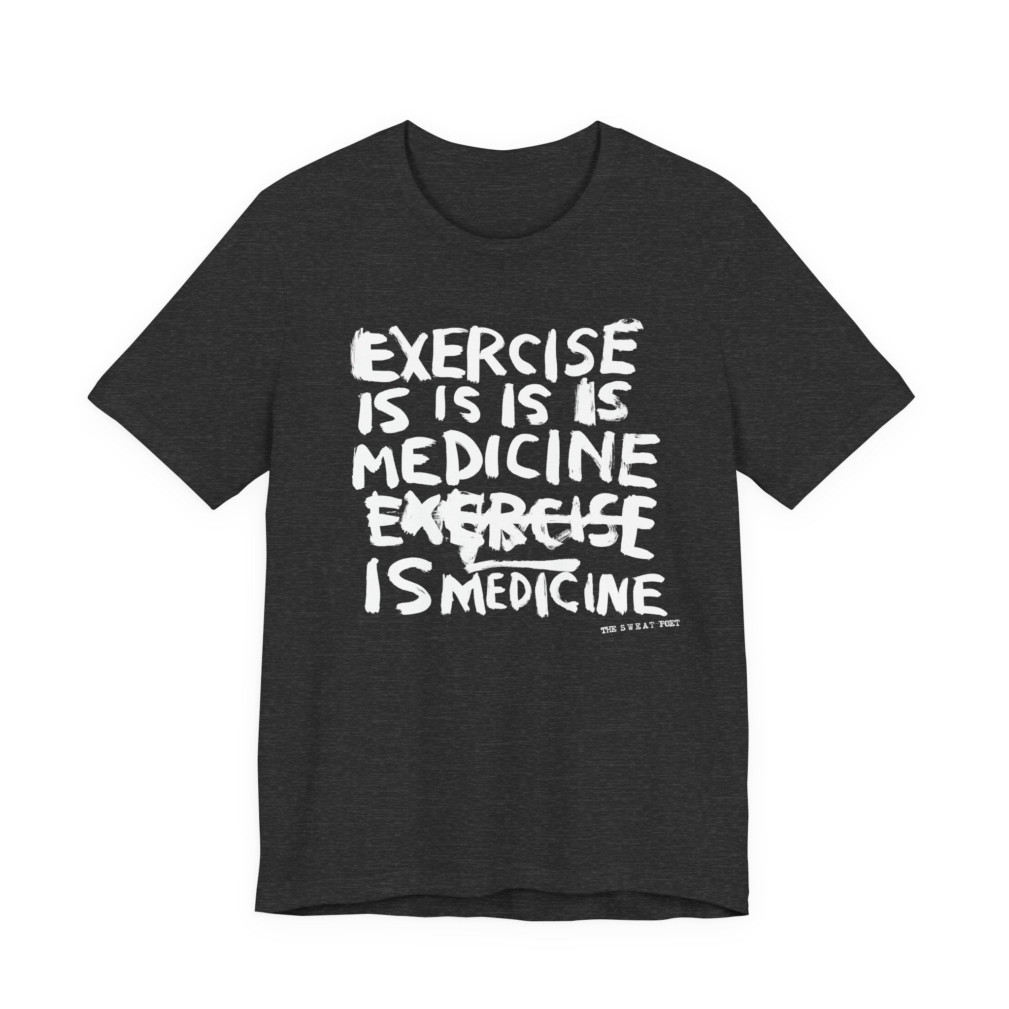 EXERCISE IS MEDICINE T-Shirt | Wearable Art for Fighters & Creators