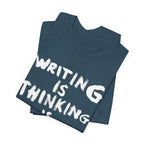 WRITING IS THINKING IS EXERCISE (WORDS) T-Shirt