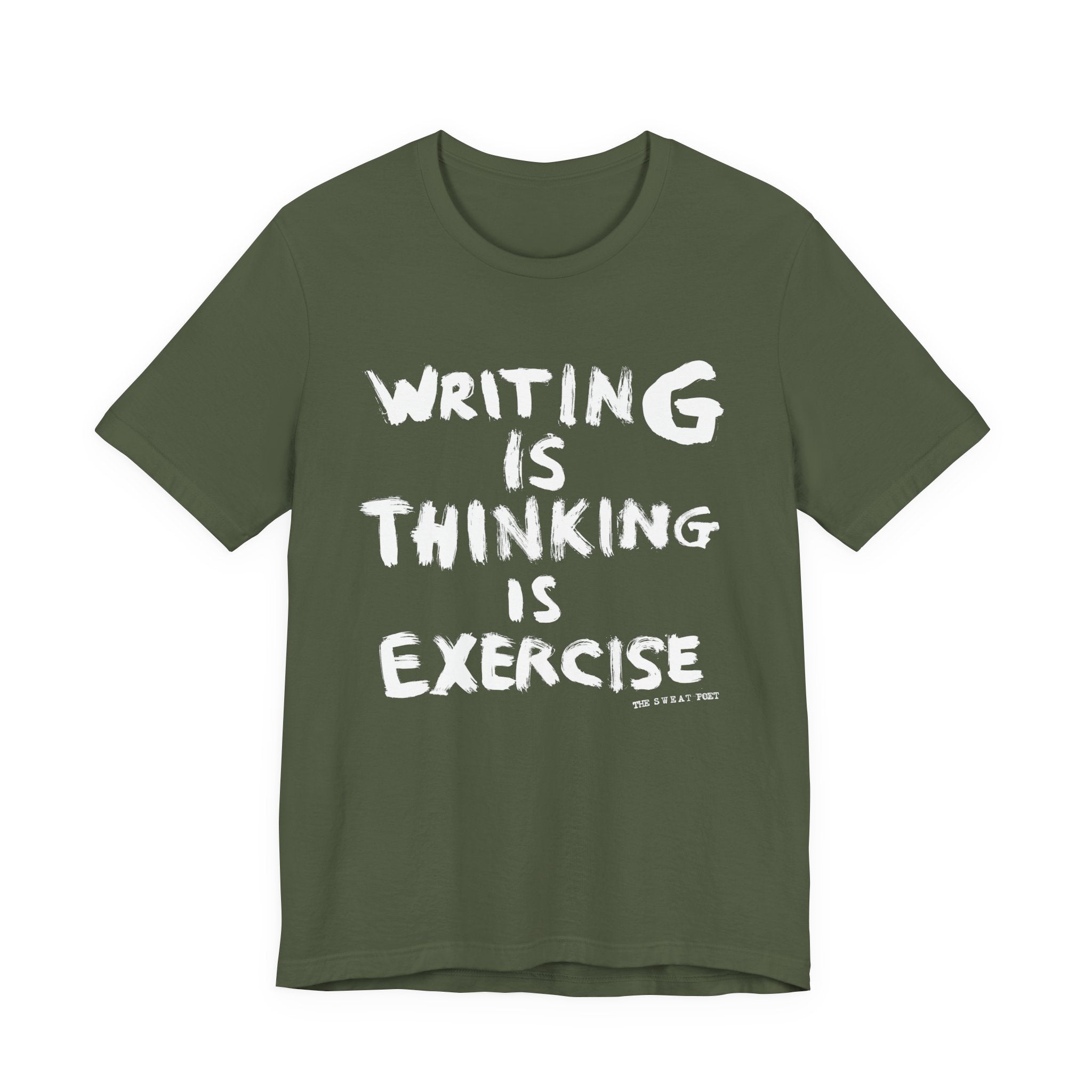 WRITING IS THINKING IS EXERCISE (WORDS) T-Shirt | Wearable Art for Fighters & Creators