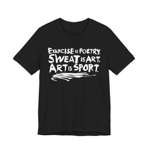 EXERCISE IS POETRY T-Shirt | Wearable Art for Fighters & Creators
