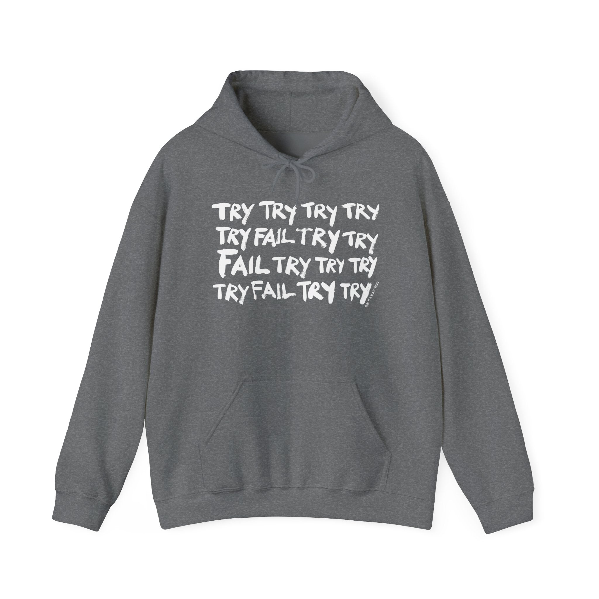 TRY TRY TRY FAIL TRY Hoodie | Wearable Art for Fighters & Creators
