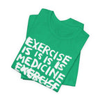EXERCISE IS MEDICINE T-Shirt