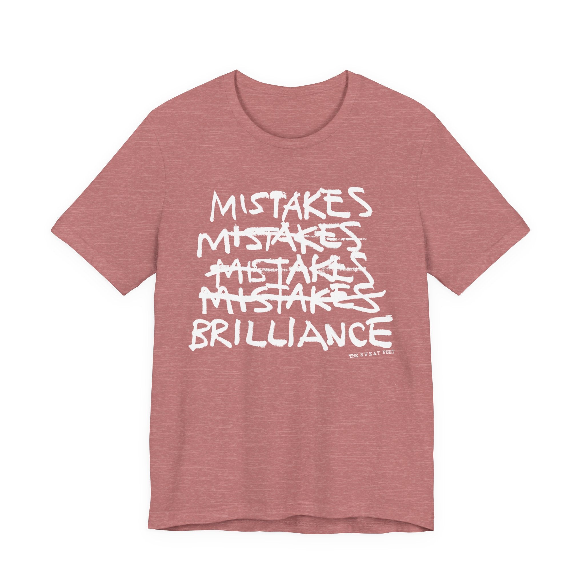 MISTAKES BRILLIANCE T-Shirt