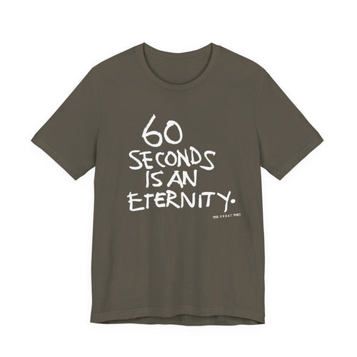 60 SECONDS T-Shirt | Wearable Art for Fighters & Creators