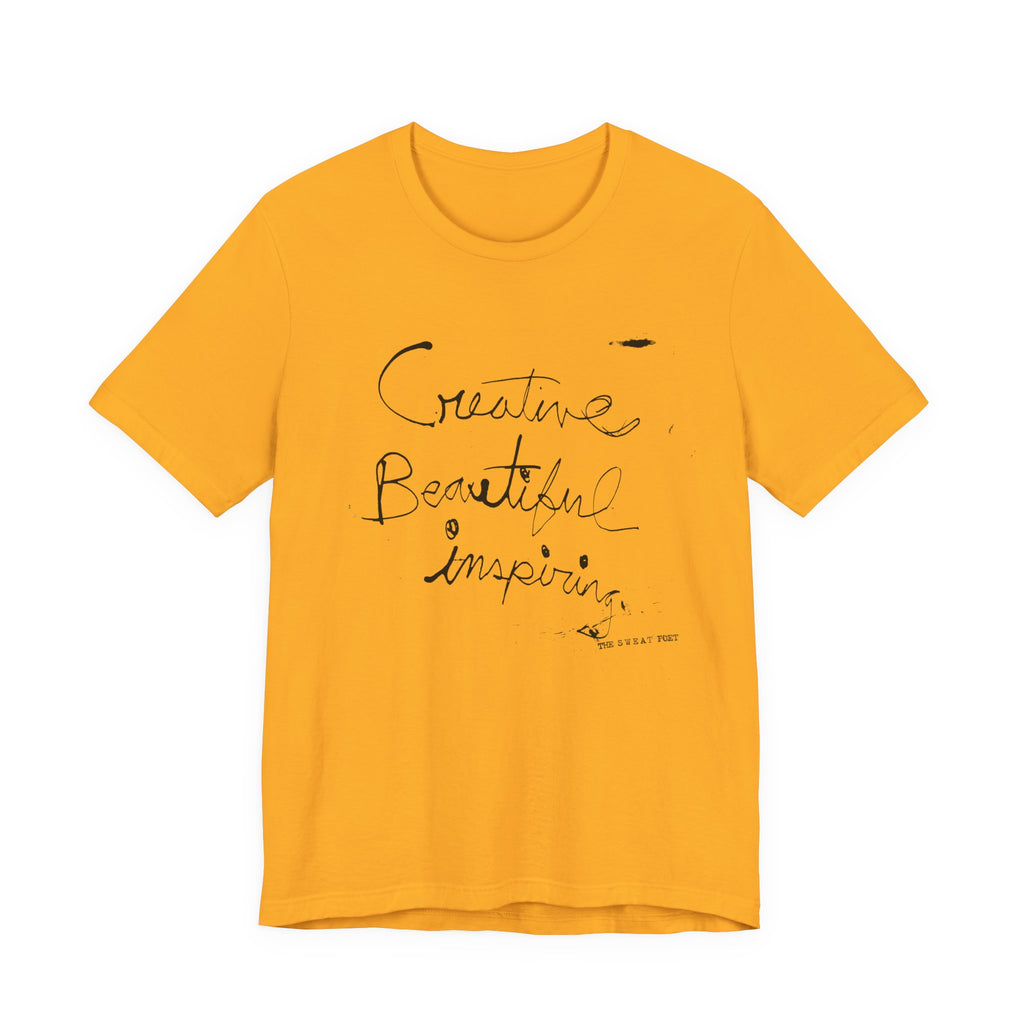 CREATIVE BEAUTIFUL INSPIRING T-Shirt | Wearable Art for Fighters & Creators