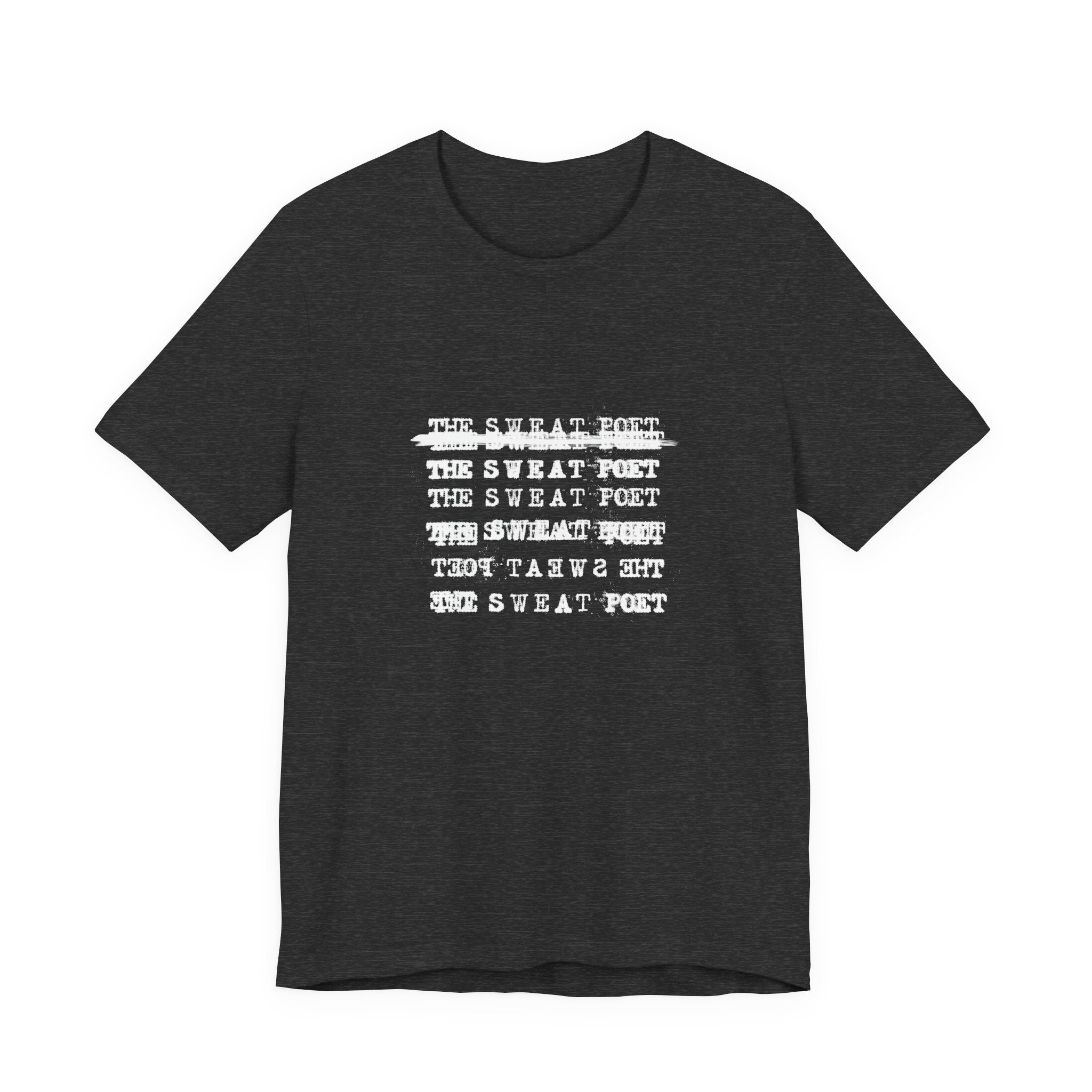 THE SWEAT POET T-Shirt | Wearable Art for Fighters & Creators