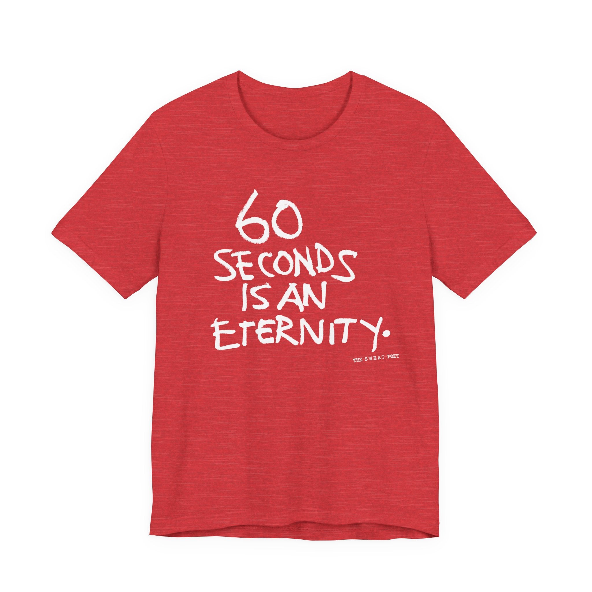 60 SECONDS T-Shirt